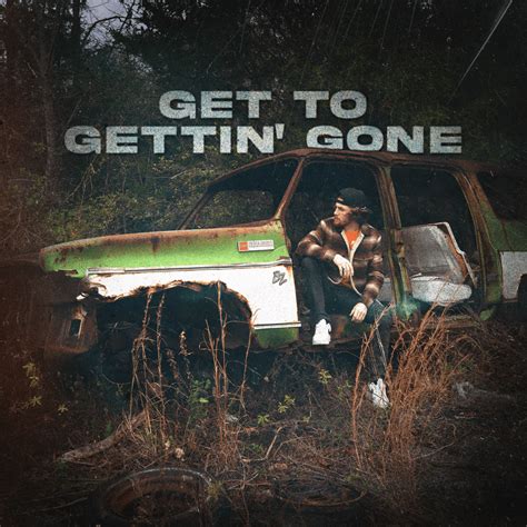 get to gettin gone lyrics